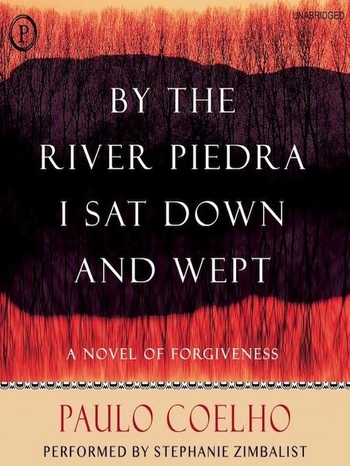 Title details for By the River Piedra I Sat Down and Wept by Paulo Coelho - Available